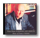 When Honor Whispers and Shouts: Music of Francis McBeth - hacer clic aqu