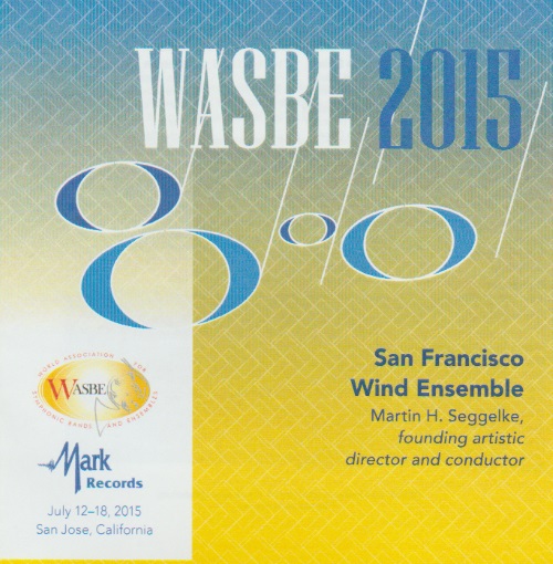 2015 WASBE San Jose, USA: San Francisco Wind Ensemble - hacer clic aqu