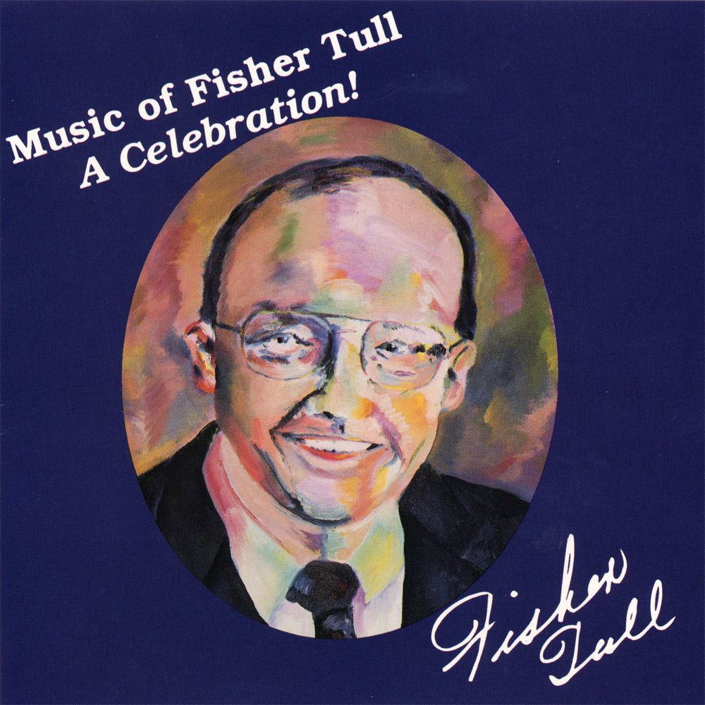 Celebration, A: Music of Fisher Tull - hacer clic aqu