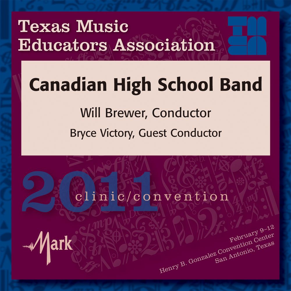 2011 Texas Music Educators Association: Canadian High School Band - hacer clic aqu