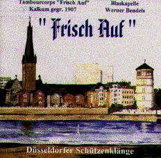 Frisch Auf - Dsseldorfer Schtzenklnge - hacer clic aqu