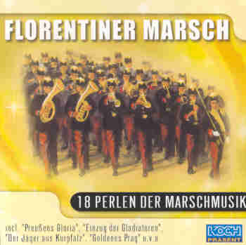 Florentiner Marsch: 18 Perlen der Marschmusik - hacer clic aqu