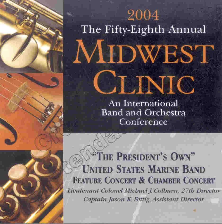 2004 Midwest Clinic: "The Presidents Own" United States Marine Band - hacer clic aqu