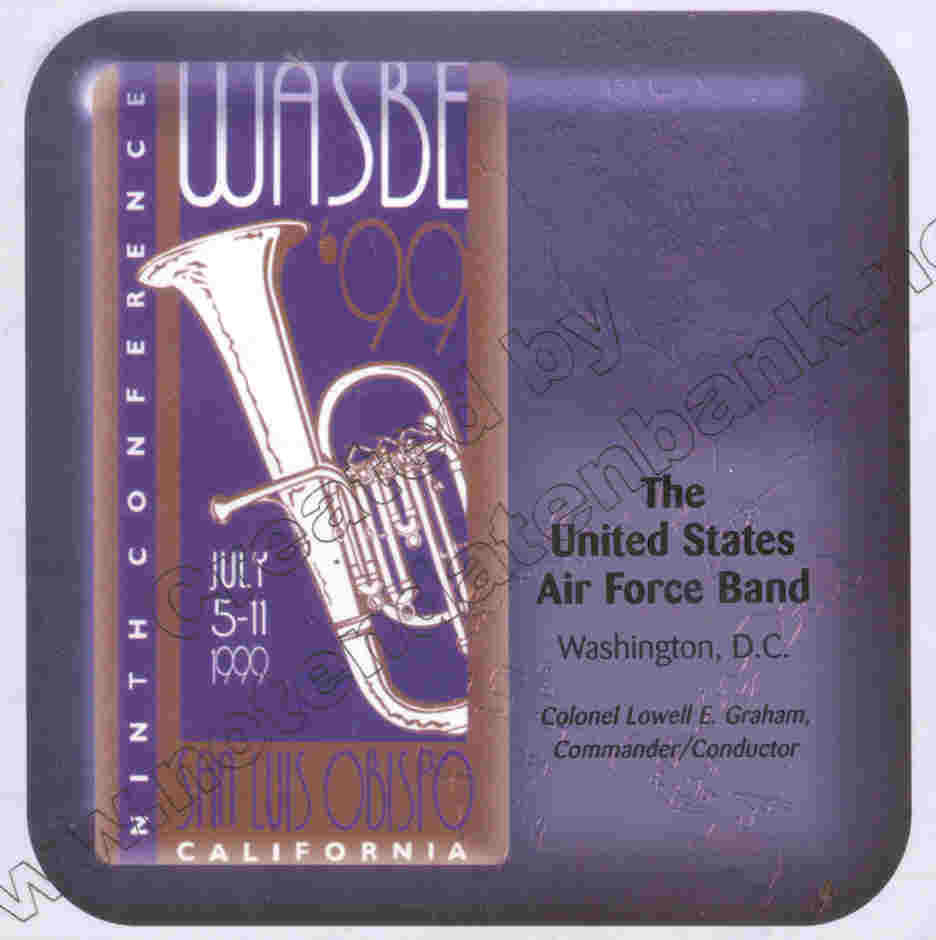 1999 WASBE San Luis Obispo, California: The United States Air Force Band "America's Band" - hacer clic aqu