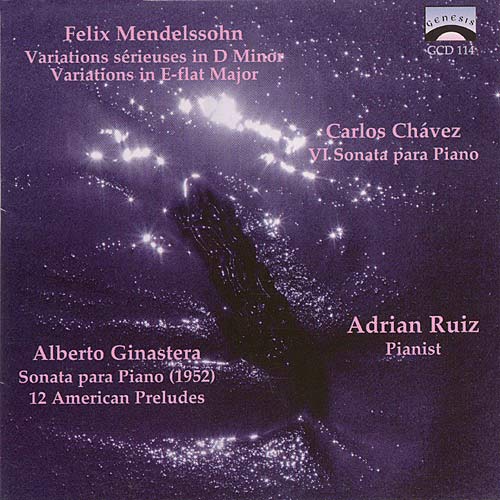 Adrian Ruiz: Carlos Chvez; Felix Mendelssohn; Alberto Ginastera - hacer clic aqu