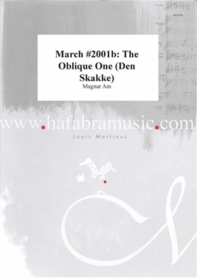 March #2001b: The Oblique One (Den Skakke) - hacer clic aquí