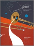 Playing Through The Blues - Trombone Edition - hacer clic aqu�