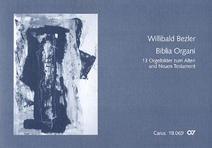 Bezler: Biblia Organi. 13 Orgelbilder zum Alten und Neuen Testament - hacer clic aqu�