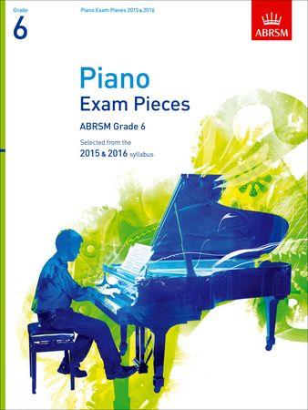 Piano Exam Pieces 2015 and 2016, Grade 6: Selected from the 2015 and 2016 syllabus - hacer clic aquí Piano Exam Pieces 2015 and 2016, Grade 6: Selected from the 2015 and 2016 syllabus - hacer clic aquí