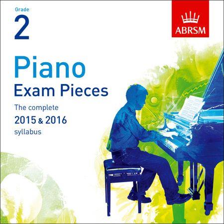 Piano Exam Pieces 2015 and 2016, Grade 2, CD: The complete 2015 and 2016 syllabus - hacer clic aquí Piano Exam Pieces 2015 and 2016, Grade 2, CD: The complete 2015 and 2016 syllabus - hacer clic aquí