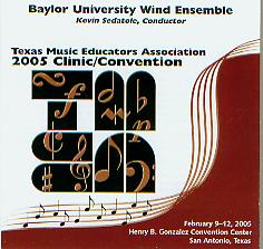 2005 Texas Music Educators Association: Baylor University Wind Ensemble - hacer clic aqu
