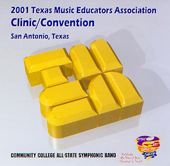 2001 Texas Music Educators Association: Community College All-State Symphonic Band - hacer clic aqu
