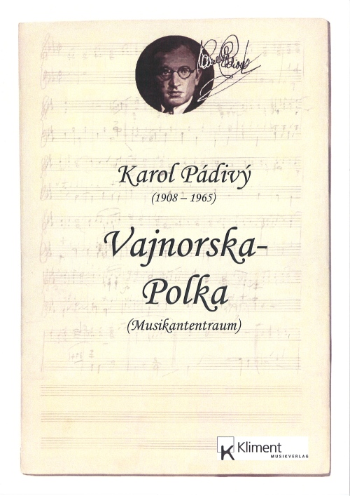 Vajnorska-Polka (Musikantentraum) - hacer clic aquí Vajnorska-Polka (Musikantentraum) - hacer clic aquí