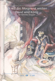 Ich will das Morgenrot wecken - David wird K�nig - hacer clic aqu�