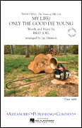 My Life / Only the Good Die Young - hacer clic aqu�
