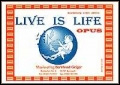 Live is Life - hacer clic aquí Live is Life - hacer clic aquí