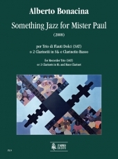 Something Jazz for Mister Paul for Recorder Trio (SAT) or 2 Clarinets in B flat and Bass Clarinet (2008) - hacer clic aquí Something Jazz for Mister Paul for Recorder Trio (SAT) or 2 Clarinets in B flat and Bass Clarinet (2008) - hacer clic aquí