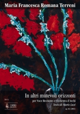 In altri mutevoli orizzonti Op. 82 for Speaking Voice and String Orchestra (2001) - hacer clic aqu�