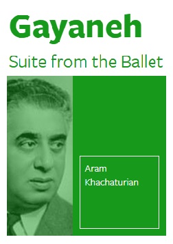 Gayaneh (Suite from the Ballet) - hacer clic aquí Gayaneh (Suite from the Ballet) - hacer clic aquí