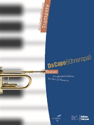 Da Capo Bhnenspass Bronze - Klavierbegleitung Trompete) - hacer clic aqu