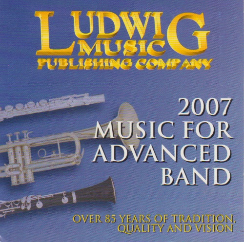 Ludwig 2007: Music for Advanced Band - hacer clic aqu�