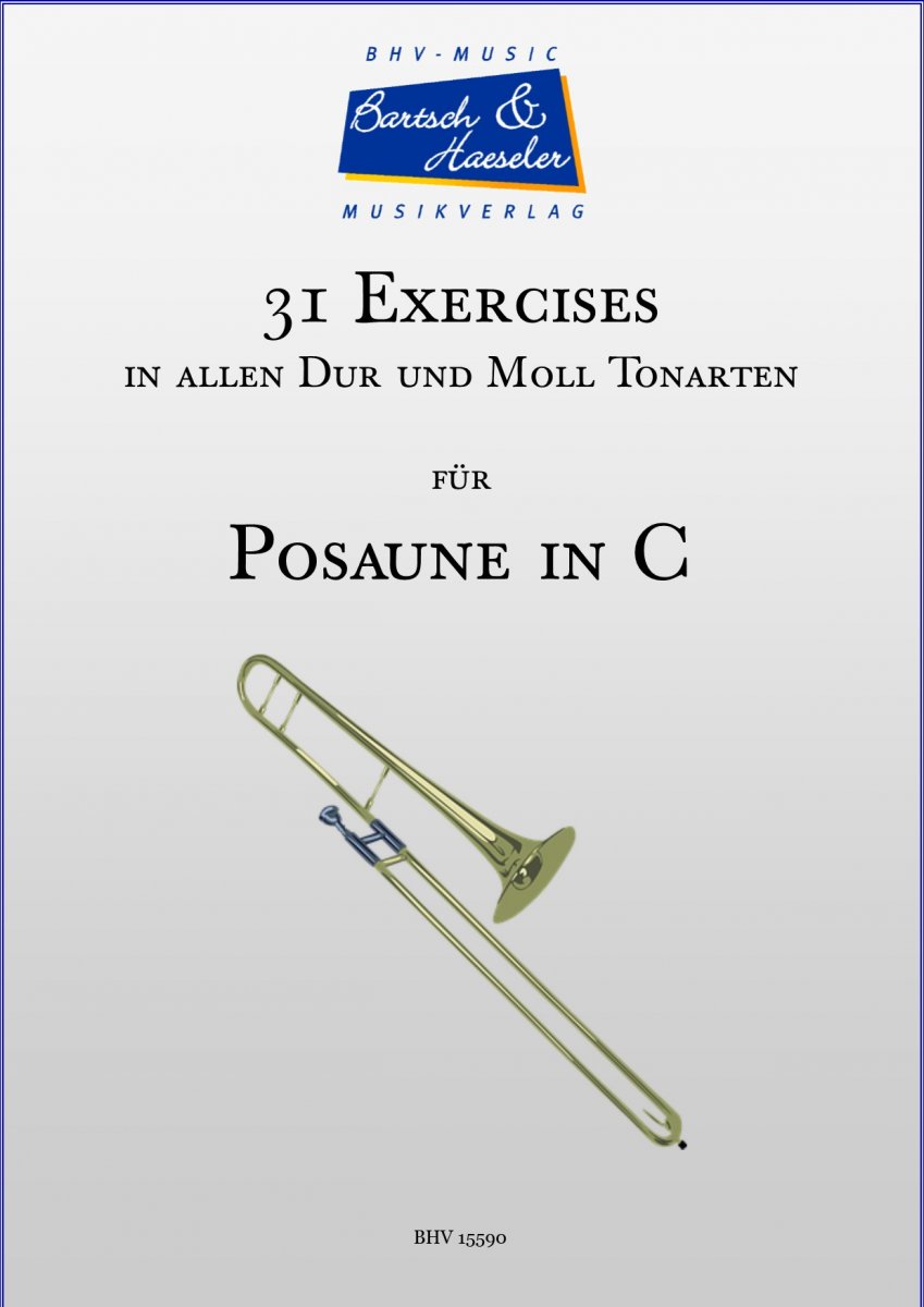 31 Exercises für Posaune in allen Dur- und Moll- Tonarten - hacer clic aquí 31 Exercises für Posaune in allen Dur- und Moll- Tonarten - hacer clic aquí