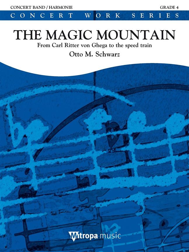 Magic Mountain, The (From Carl Ritter von Ghega to the speed train) - hacer clic aqu