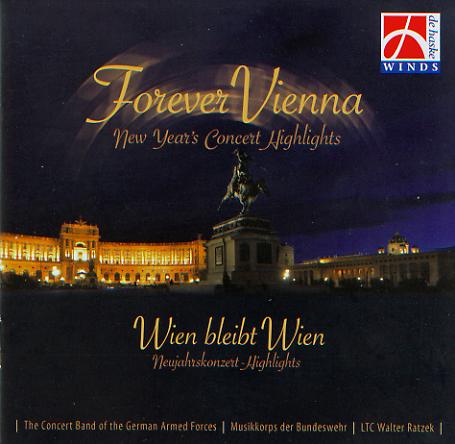Forever Vienna: New Year's Concert Highlights (Wien bleibt Wien) - hacer clic aqu