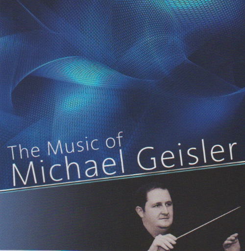 New Compositions for Concert Band #74: The Music of Michael Geisler - hacer clic aqu