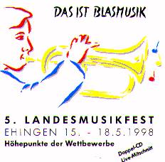 Das ist Blasmusik: 5. Landesmusikfest Ehingen 1998 - hacer clic aqu