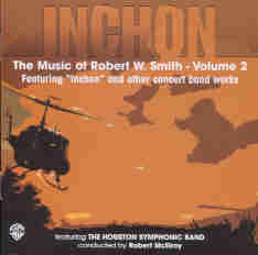 Inchon - The Music of Robert W. Smith #2 - hacer clic aquí