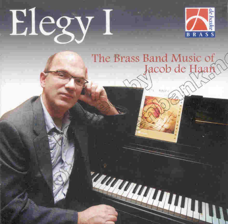 Elegy I (Brass Band Music of Jacob de Haan) - hacer clic aqu