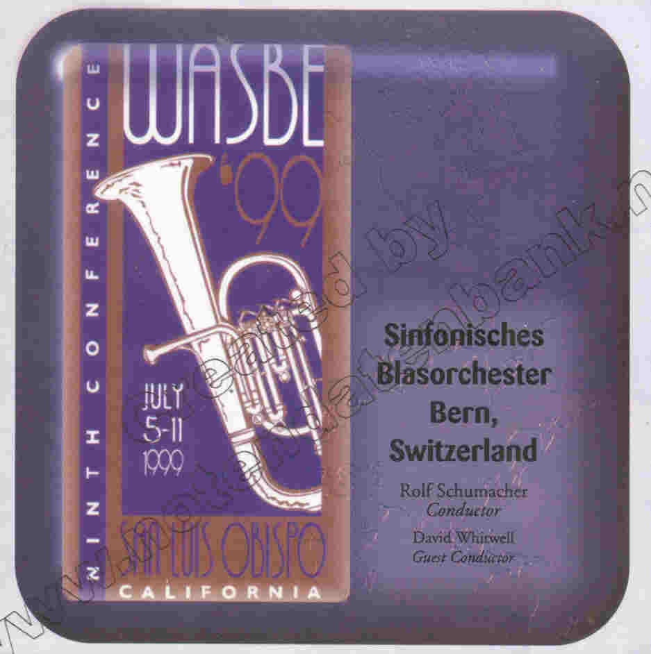1999 WASBE San Luis Obispo, California: Sinfonisches Blasorchester Bern, Switzerland - hacer clic aqu