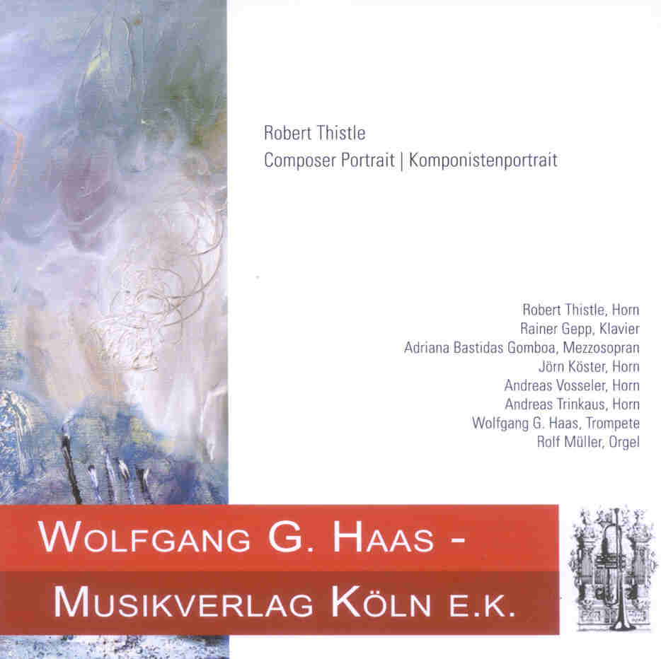 Composer Portrait / Komponistenportrait: Robert Thistle - hacer clic aqu