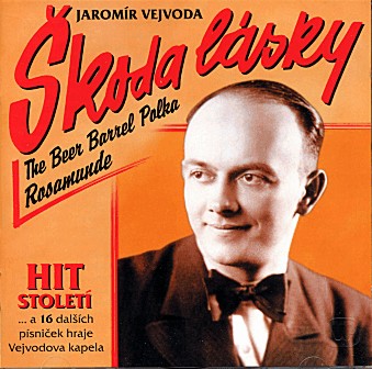 Skoda lasky (The Beer Barrel Polka / Rosamunde - Hit Stolet / Hit of the Century) - hacer clic aqu