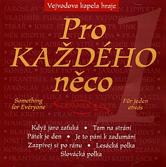 Pro kadho neco / Something for Everyone / Fr jeden etwas #1 - hacer clic aqu