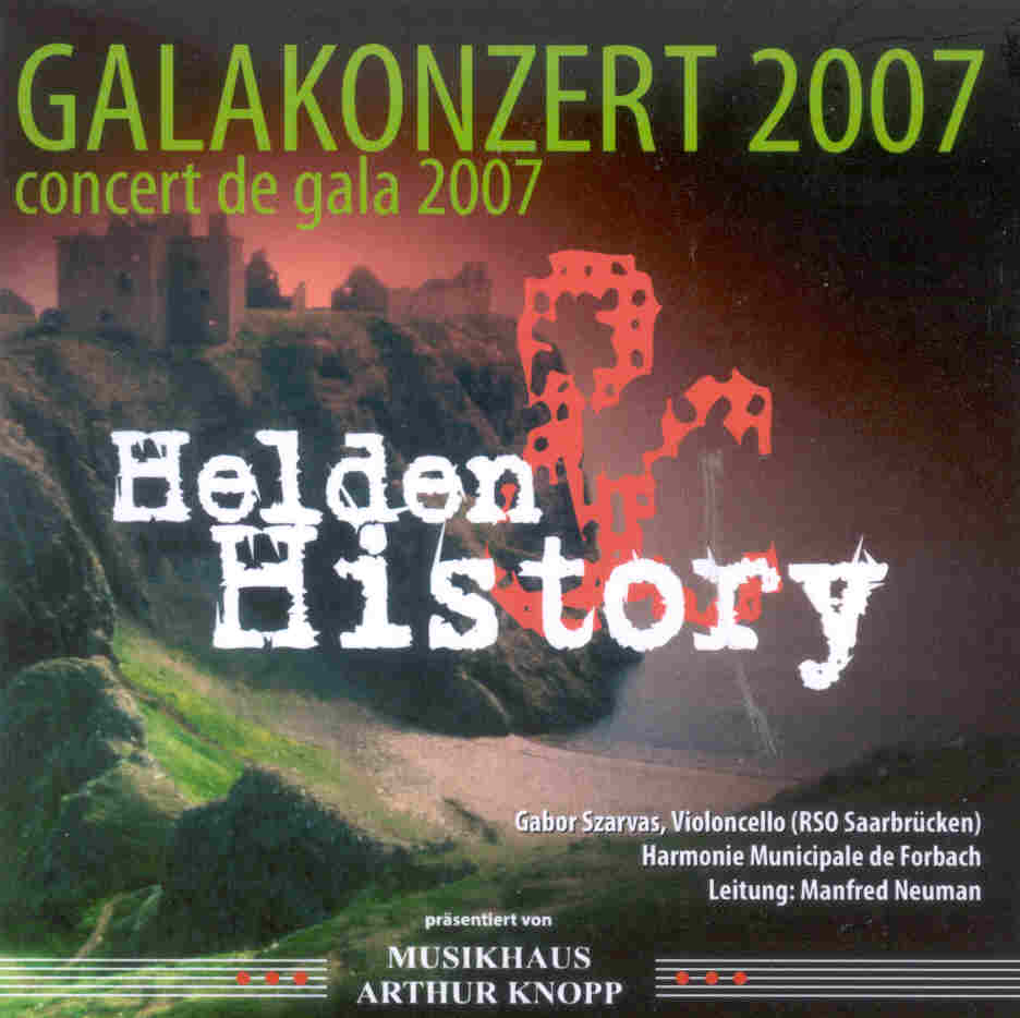 Helden und History: Galakonzert / Concert de Gala 2007 - hacer clic aqu