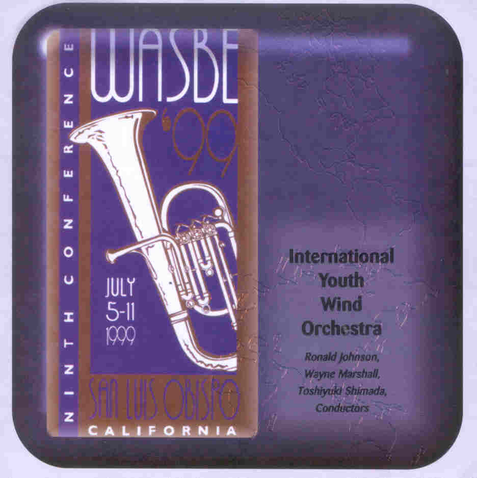 1999 WASBE San Luis Obispo, California: International Youth Wind Orchestra - hacer clic aqu