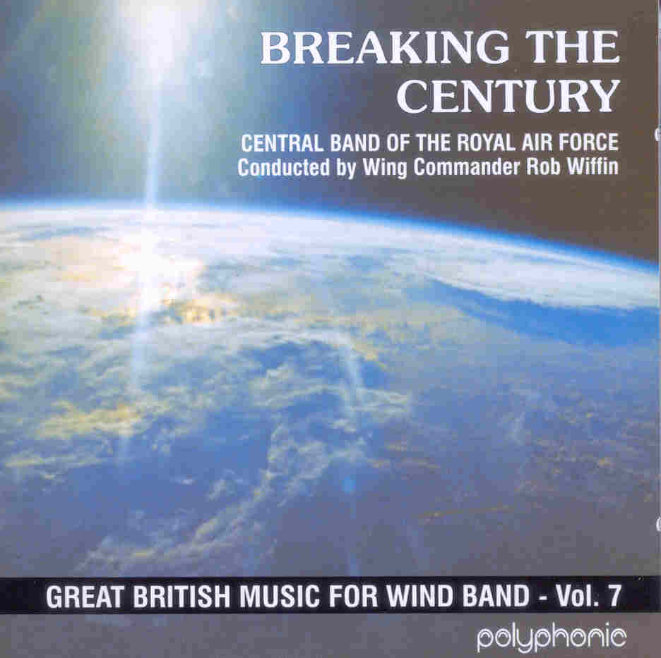Great British Music for Wind Band #7: Breaking the Century - hacer clic aqu