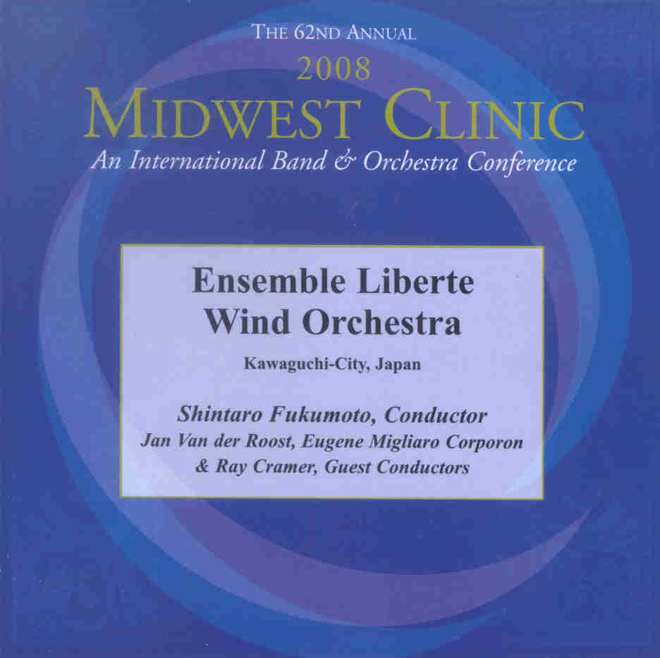 2008 Midwest Clinic: Ensemble Liberte Wind Orchestra - hacer clic aqu