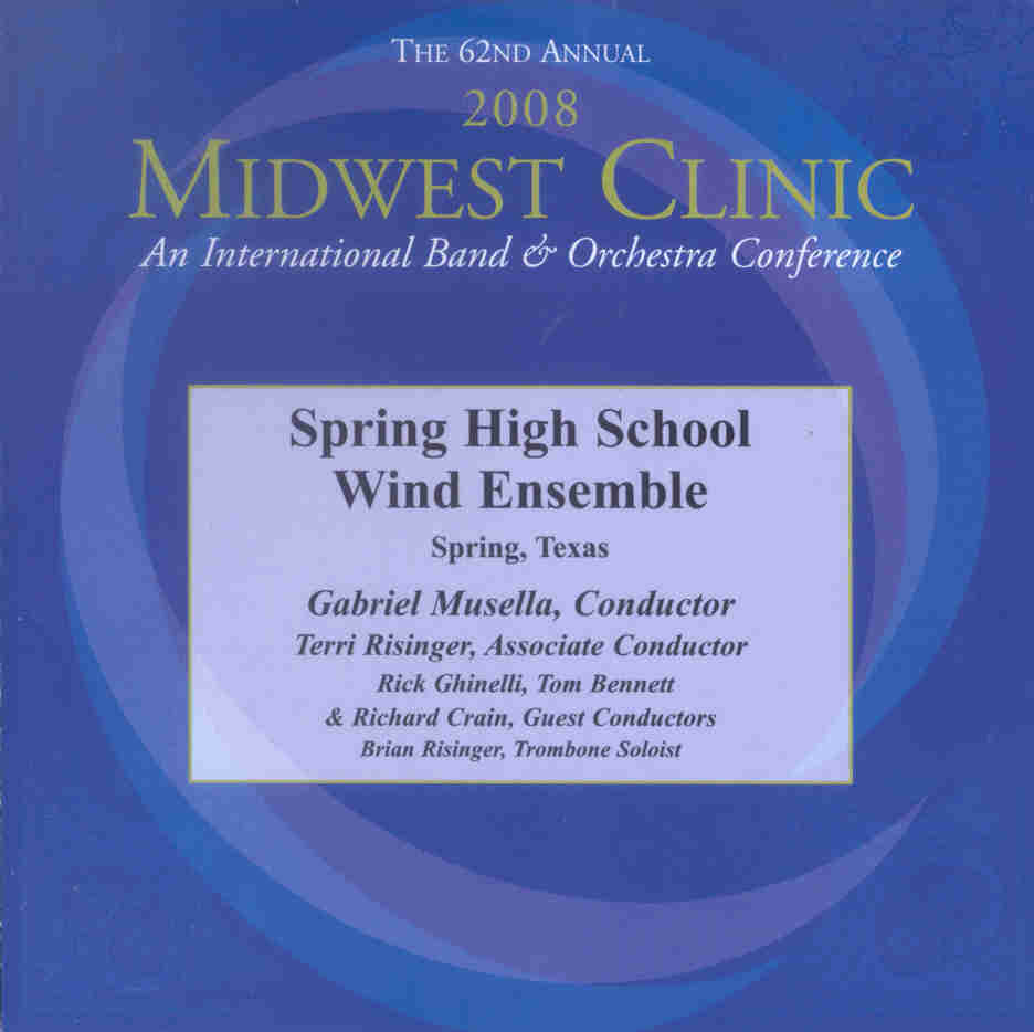2008 Midwest Clinic: Spring High School Wind Ensemble - hacer clic aqu