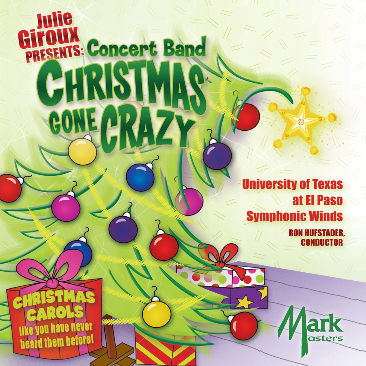 Julie Giroux Presents: Concert Band Christmas Gone Crazy - hacer clic aqu