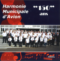 Harmonie Municipale d'Avion: "150" ans - hacer clic aqu