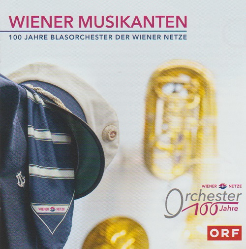 Wiener Musikanten: 100 Jahre Blasorchester der Wiener Netze - hacer clic aqu