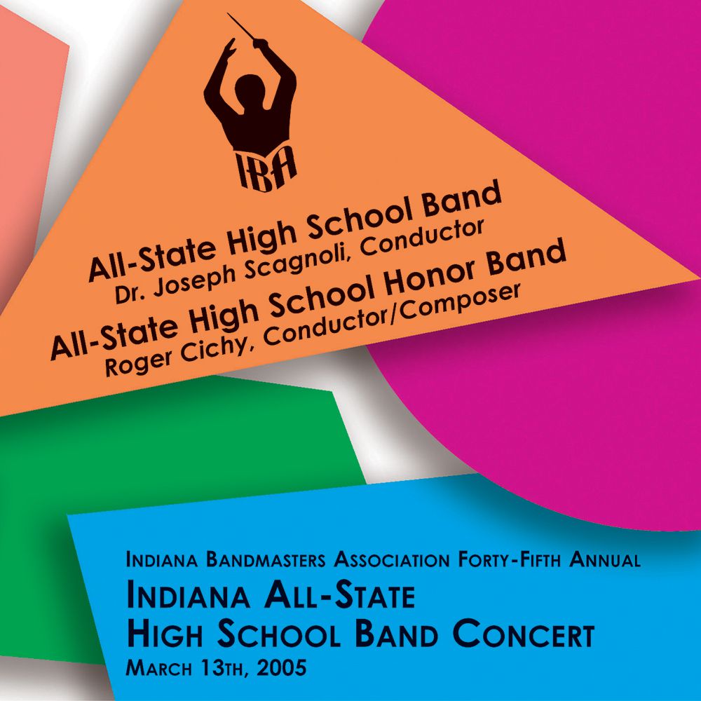 2005 Indiana Bandmasters Association: All-State High School Band and All-State Honor Band - hacer clic aquí 2005 Indiana Bandmasters Association: All-State High School Band and All-State Honor Band - hacer clic aquí