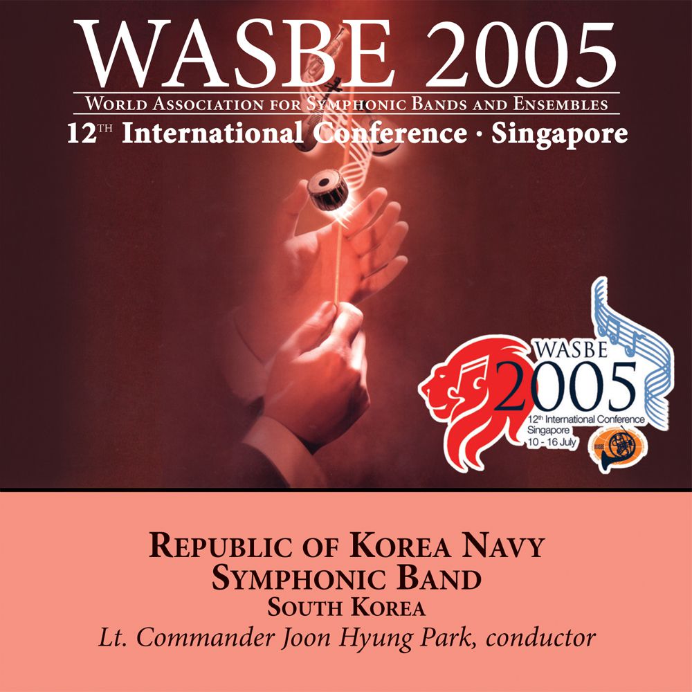 2005 WASBE Singapore: Republic of Korea Navy Symphonic Band - hacer clic aqu
