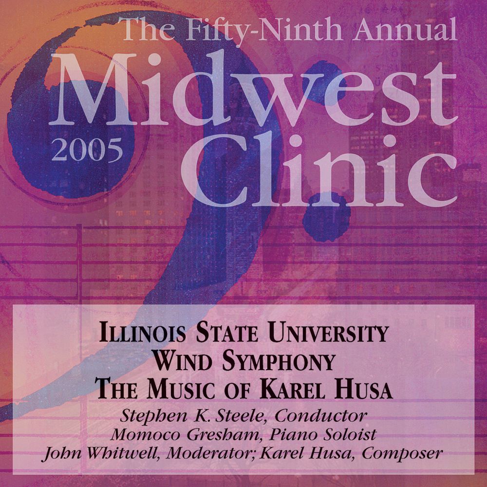2005 Midwest Clinic: The Music of Karel Husa - hacer clic aqu
