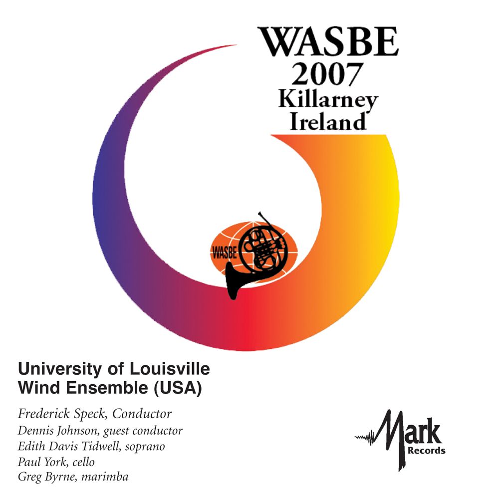 2007 WASBE Killarney, Ireland: The University of Lousiville Wind Ensemble - hacer clic aqu