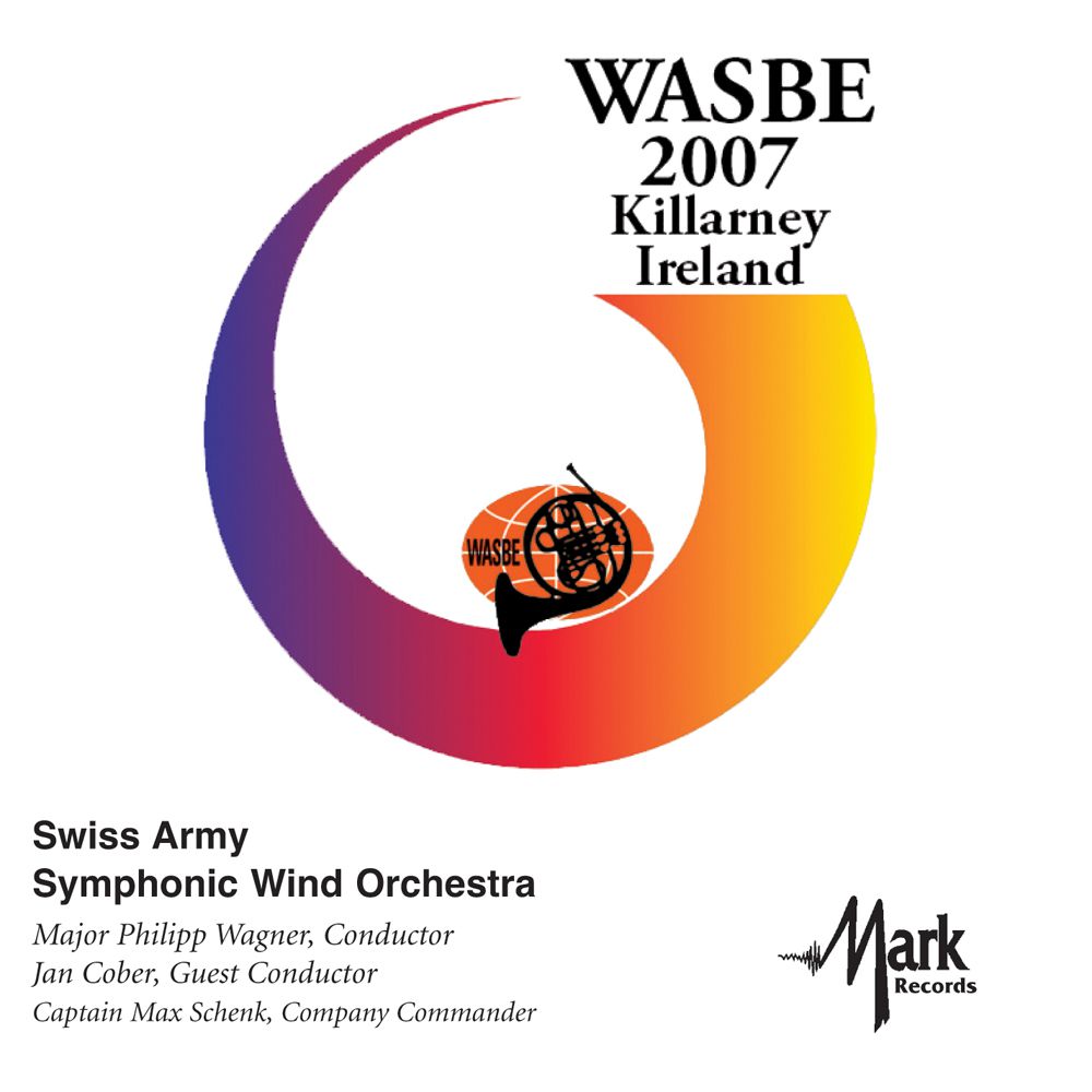 2007 WASBE Killarney, Ireland: Swiss Army Symphonic Wind Orchestra - hacer clic aqu