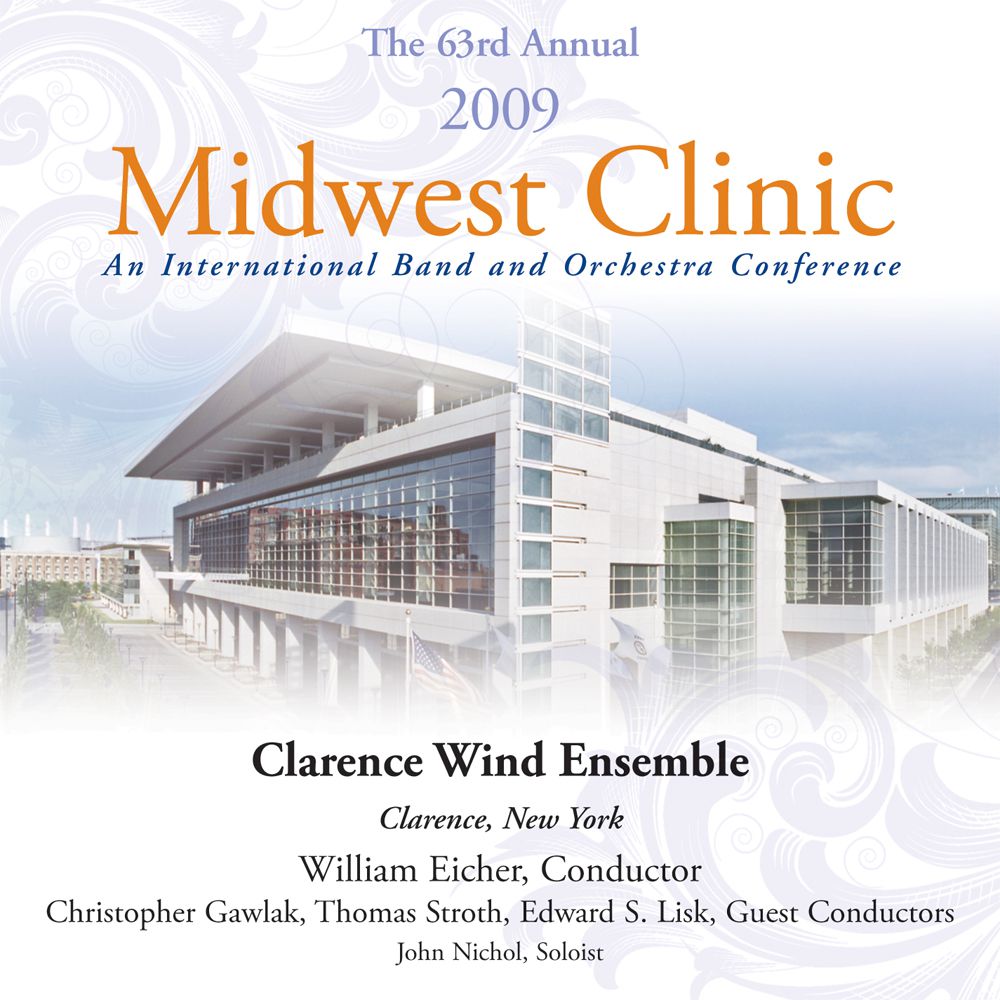 2009 Midwest Clinic: Clarence Wind Ensemble - hacer clic aquí 2009 Midwest Clinic: Clarence Wind Ensemble - hacer clic aquí